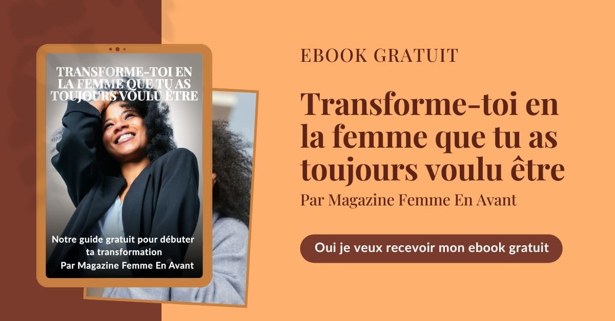 transforme-toi en la femme que tu as toujours voulu être